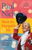 Paul Nicholas: Musicals, Marigolds & Me